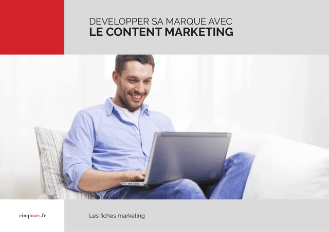 Attirez et fidélisez vos clients avec le content marketing